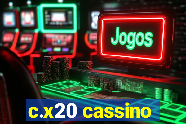 c.x20 cassino